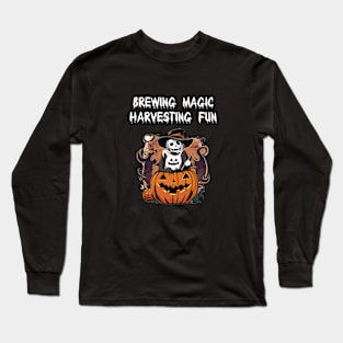 Brewing Magic Harvesting Fun - Halloween Long Sleeve T-Shirt